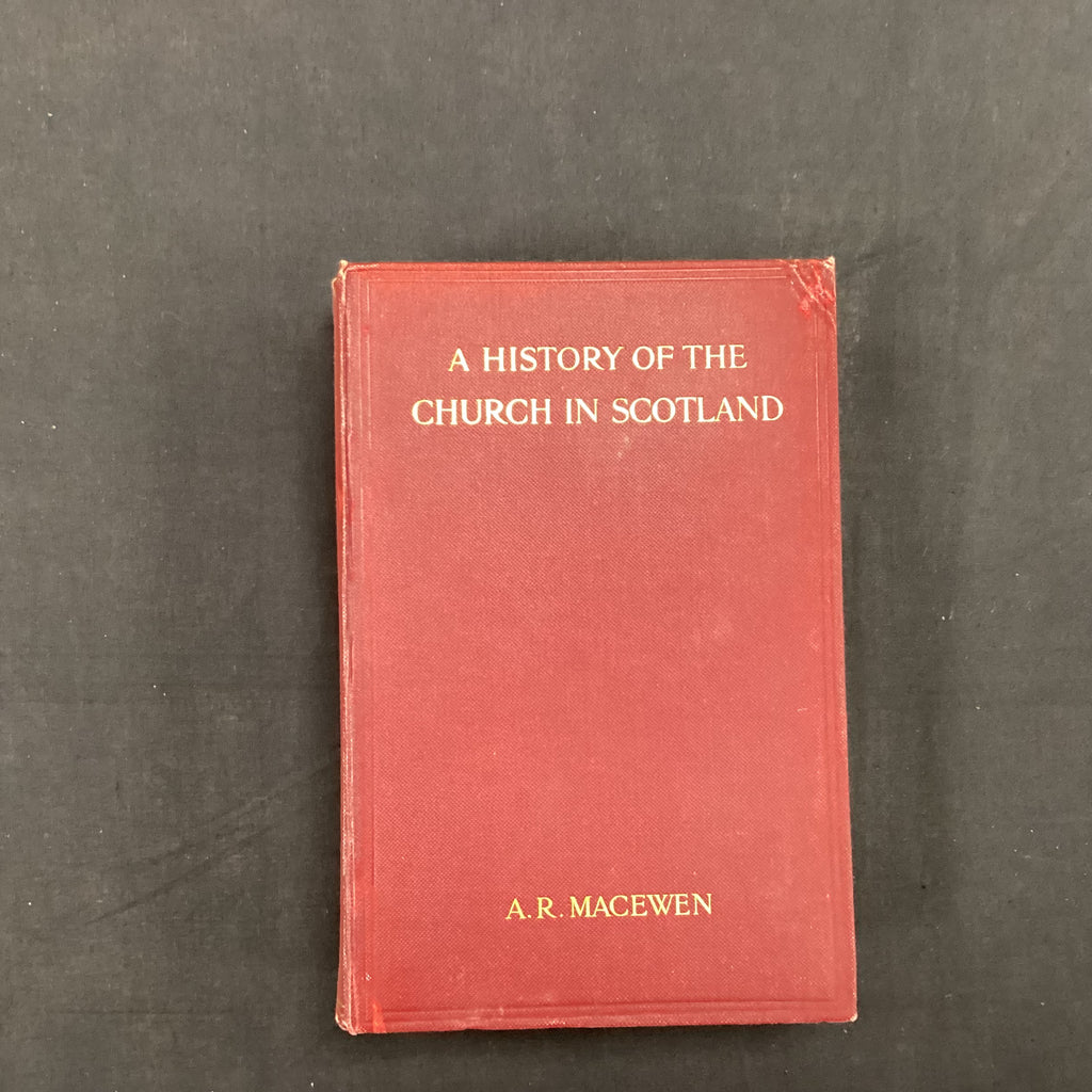 A History of the Church of Scotland Vol 1 ( The John Gowan Collection)