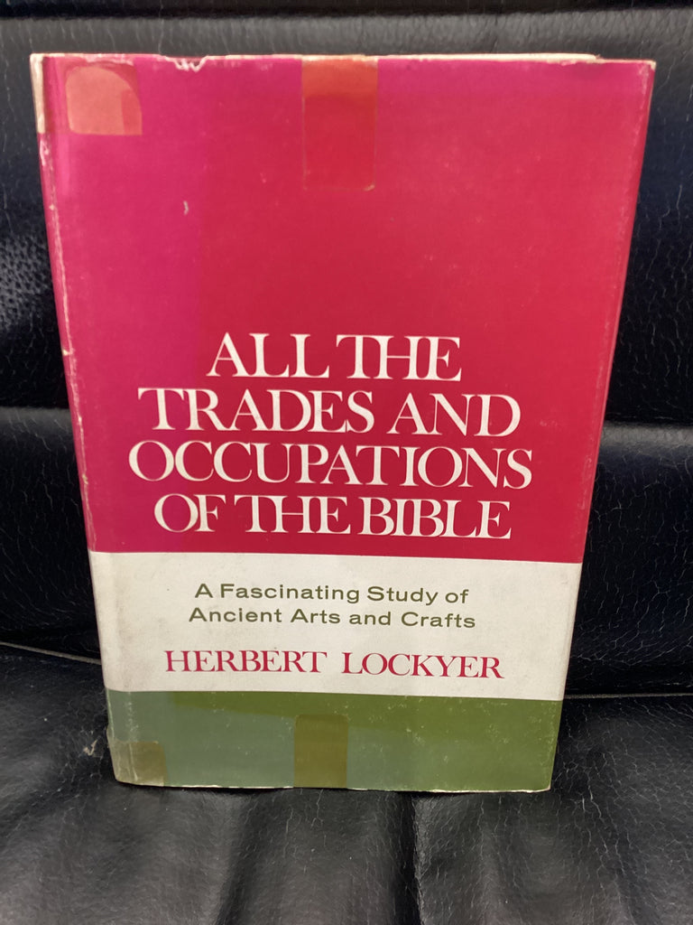 All the Trades and Occupations of  the Bible (Used Copy)