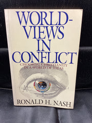 World-Views in Conflict - Choosing Christianity in a World of Ideas (Used Copy)