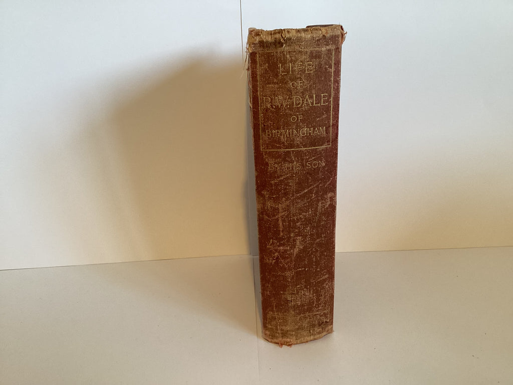The Life of R. W. Dale of Birmingham