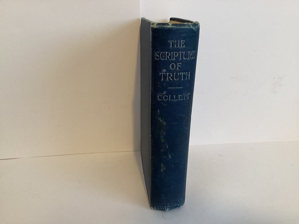 The Scripture of Truth: It’s Origin, it’s Science,..Etc (John Gowan Collection)
