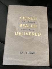 Signed, Sealed, Delivered - An Introduction to Covenant Theology (Used Copy)
