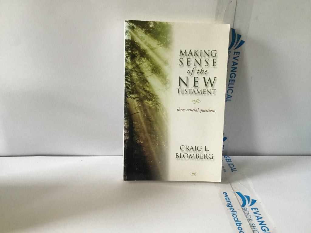 Making Sense of the New Testament (The John Gowan Collection)
