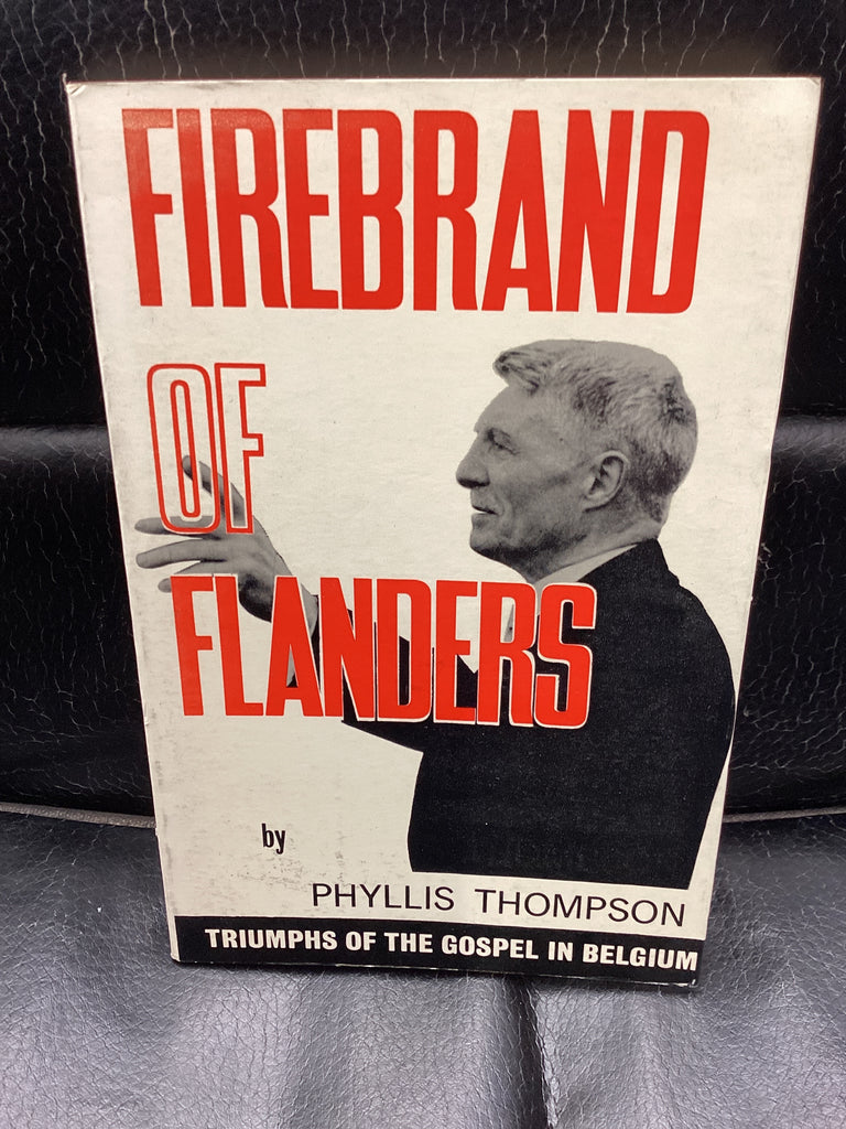 Firebrand of Flanders - Triumphs of the Gospel in Belgium (Used Copy)