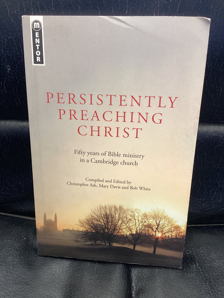 Persistently Preaching Christ (Used Copy)