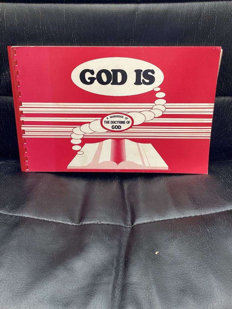 God Is: A Workbook of the Doctrine of God (Used Copy)