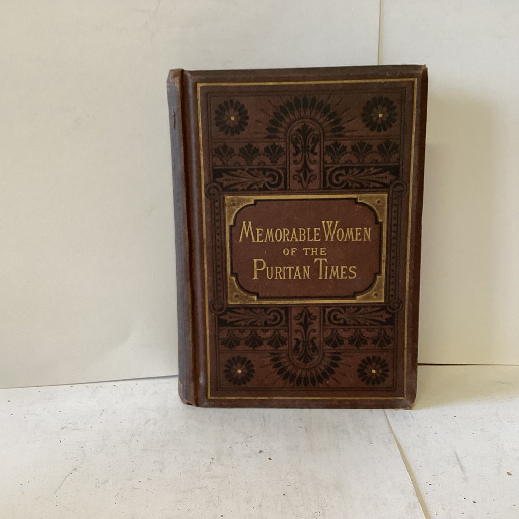 Memorable Women of the Puritan Times (The John Gowan Collection)