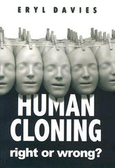 HUMAN CLONING RIGHT OR WRONG