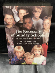 The Necessity of Sunday Schools in this Post-Christian Era (Used Copy)