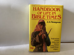 Handbook of Life in Bible Times (The John Gowan Collection)