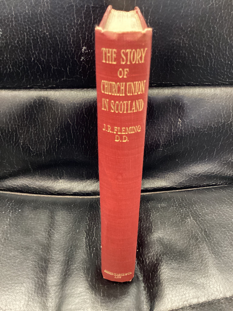 The Story of Church Union in Scotland (Used Copy)