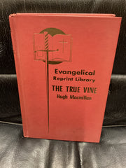 The True Vine or the Analogies of our Lord's Allegory (Used Copy)