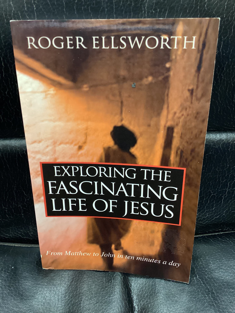 Exploring the Fascinating Life of Jesus (Used Copy)