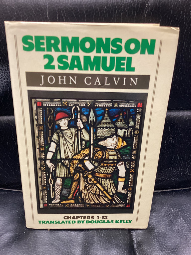 Sermons on 2 Samuel: Chapters 1-13 (Used Copy)
