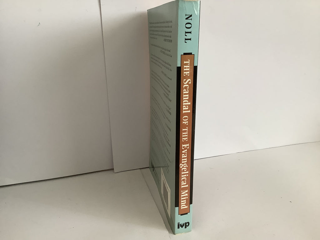 The Scandal of the Evangelical Mind (John Gowan Collection)
