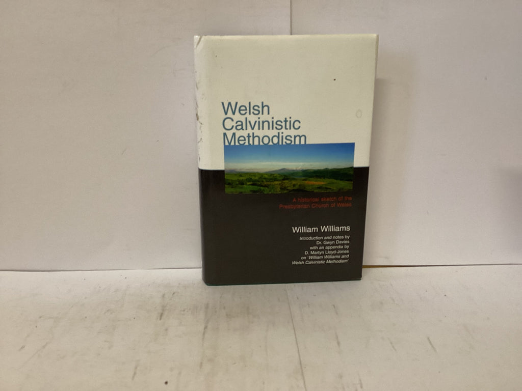 Welsh Calvinistic Methodism (The John Gowan Collection)