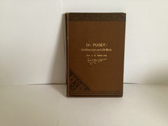 Dr. Pusey His Character and Life Work (John Gowan Collection)