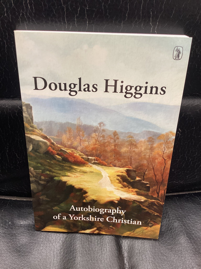 Douglas Higgins - Autobiography of a Yorkshire Christian (Used Copy)