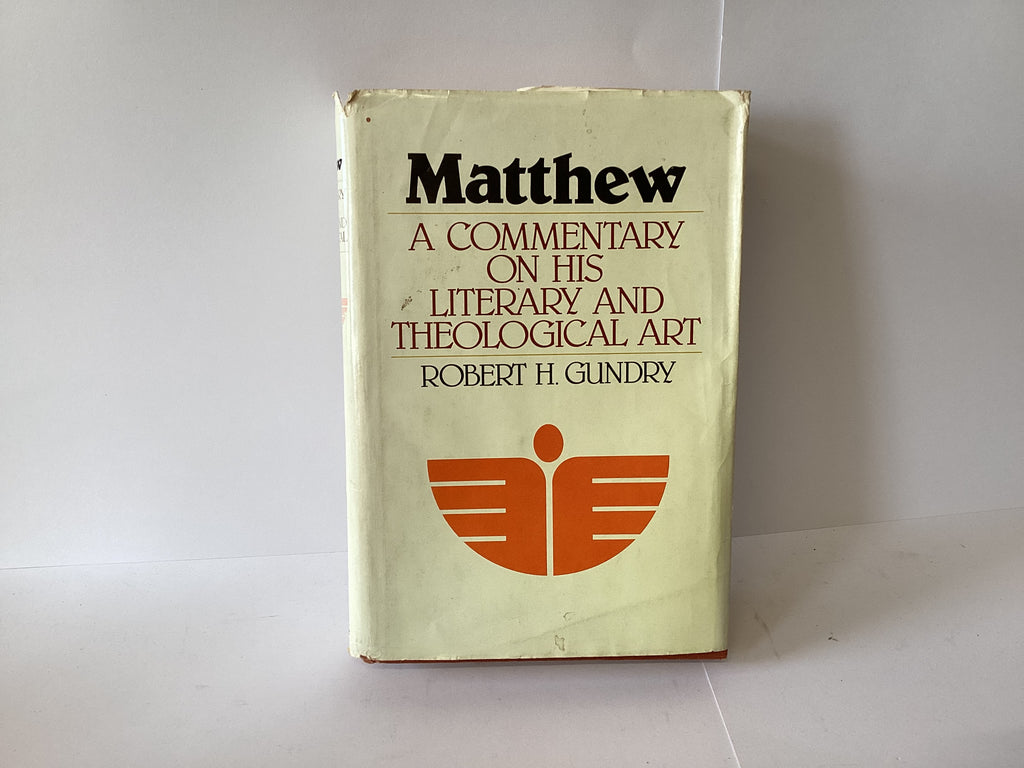 Matthew: A Commentary on his Literary and Theological Art (John Gowan Collection)