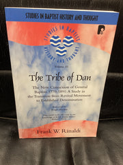 The Tribe of Dan : The New Connexion of General Baptists 1770-1891 (Used Copy)