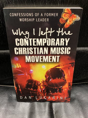 Why I Left the Contemporary Christian Music Movement (Used Copy)