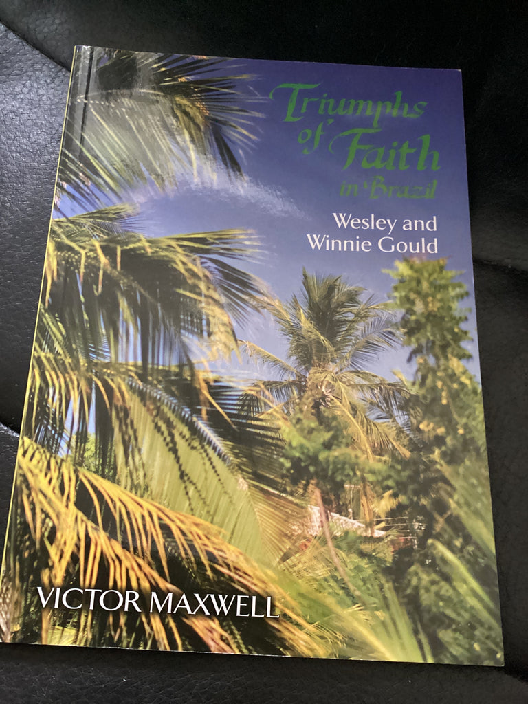 Triumphs of Faith in Brazil with Wesley and Winnie Gould (Used Copy)