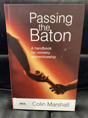 Passing the Baton: A Handbook for Ministry Apprenticeship (Used Copy)