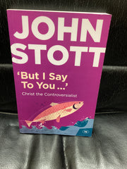 'But I Say to You': Christ the Controversialist (Used Copy)
