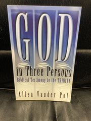 God In Three Persons Biblical Testimony to the Trinity (Used Copy)