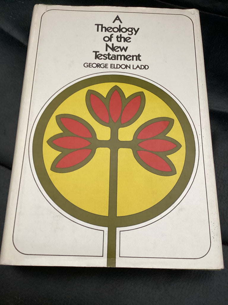 A Theology of the New Testament (Used Copy)