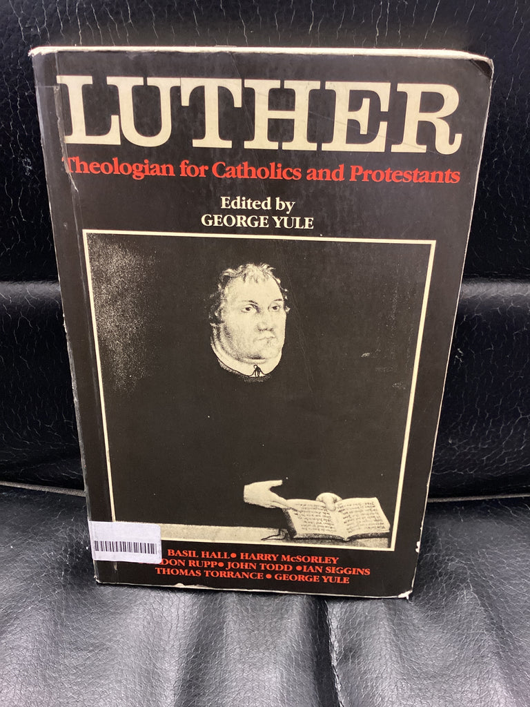 Luther - Theologian for Catholics and Protestants (Used Copy)