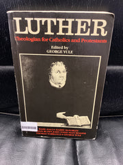 Luther - Theologian for Catholics and Protestants (Used Copy)