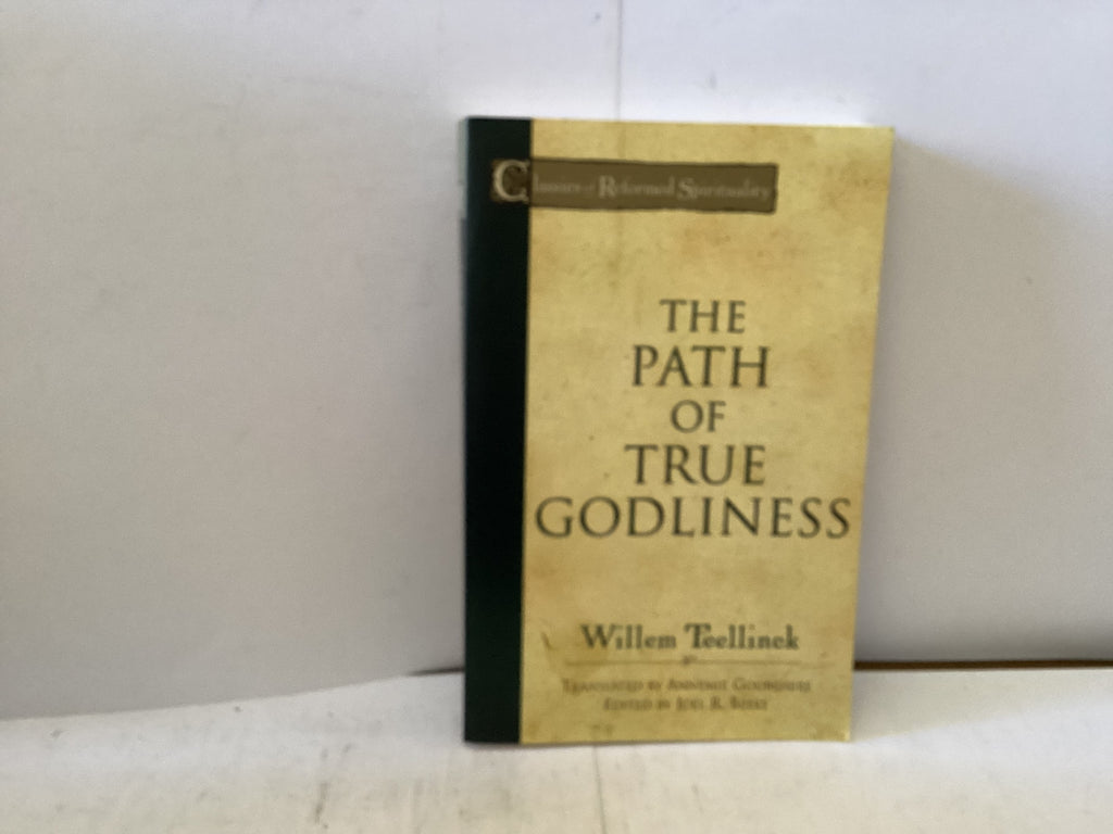 The Path of True Godliness (The John Gowan Collection)