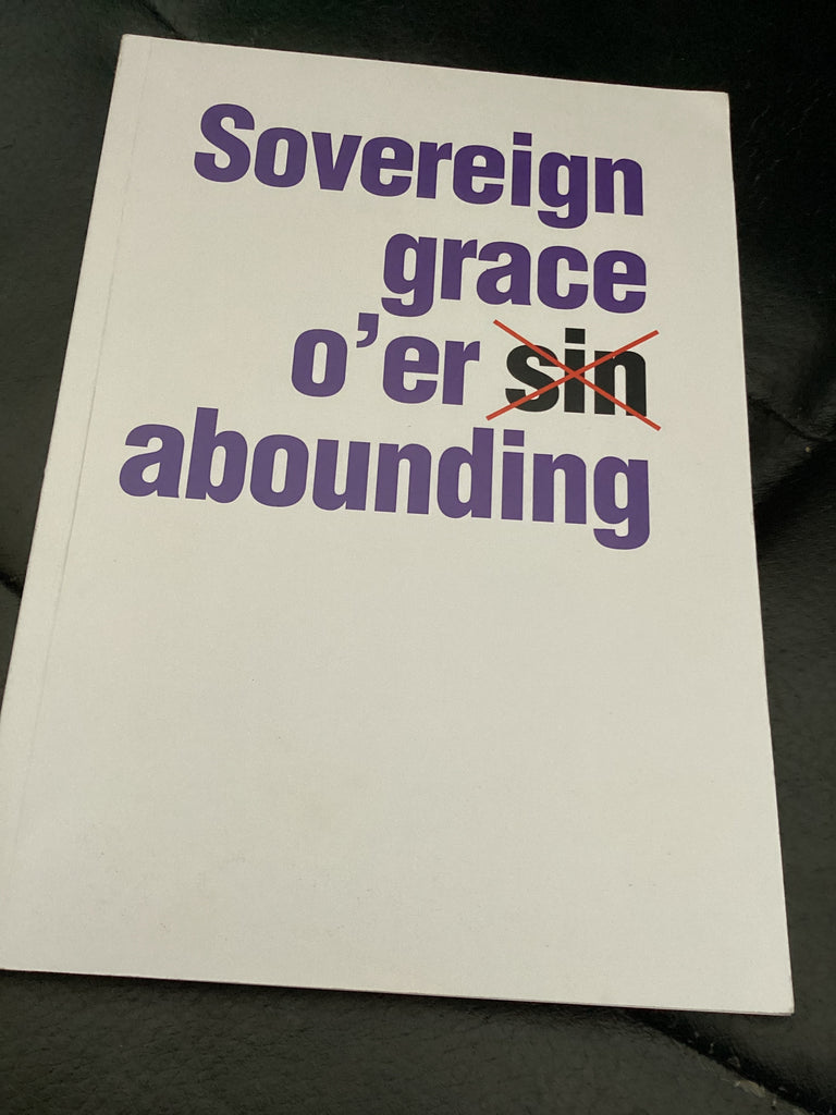 Sovereign Grace O'er Sin Abounding (Used Copy)