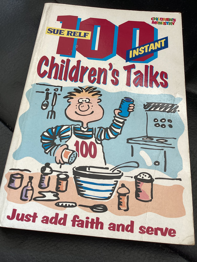 100 Instant Children's Talks - Just Add Faith and Serve (Used Copy)