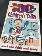 100 Instant Children's Talks - Just Add Faith and Serve (Used Copy)