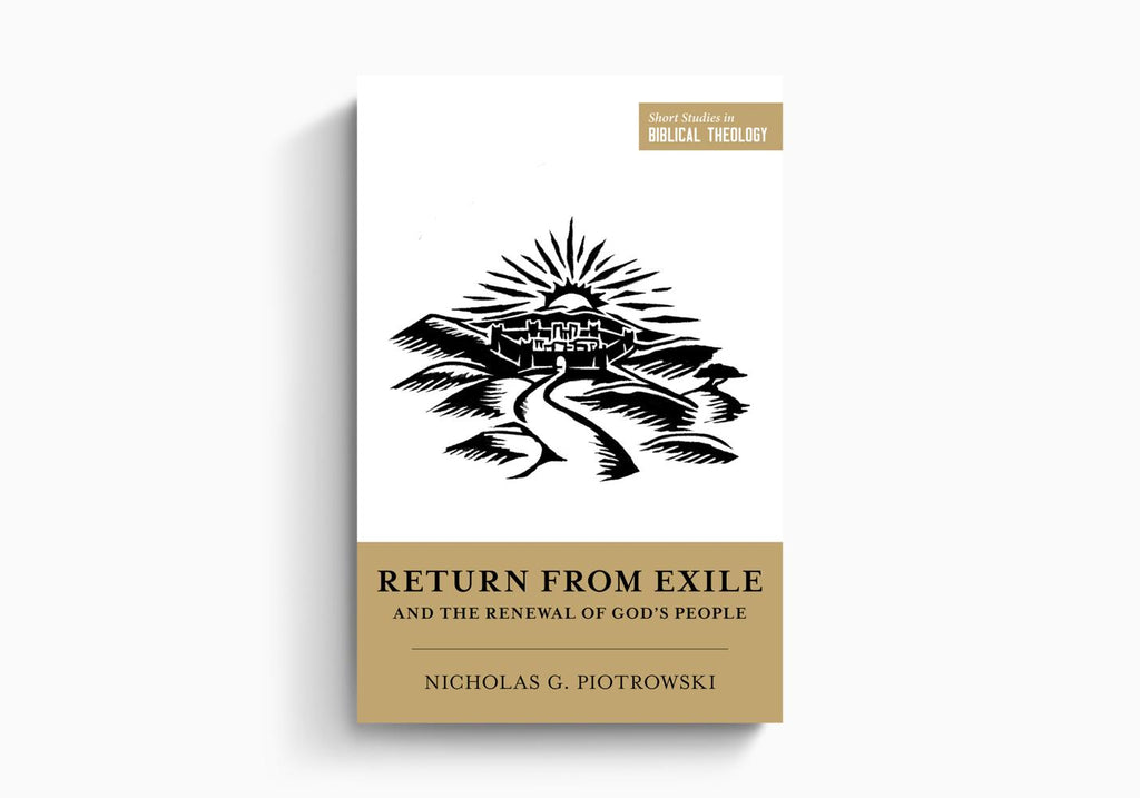 Return From Exile and the Renewal of God’s People
