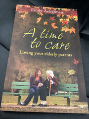 A Time To Care - Loving Your Elderly Parents (Used Copy)