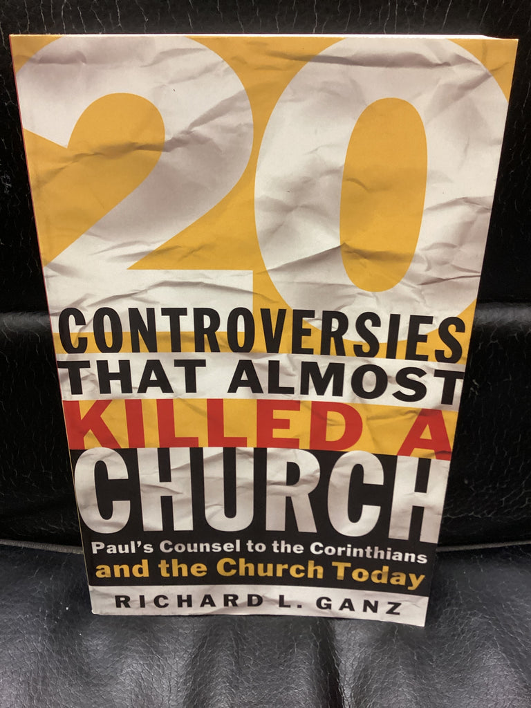 Controversies That Almost Killed A Church (Used Copy)