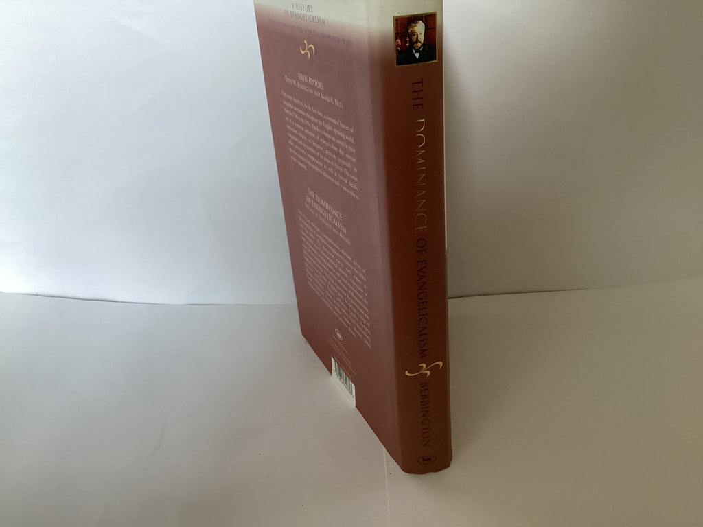 The Dominance of Evangelicalism (John Gowan Collection)