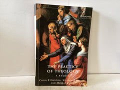 The Practice of Theology (The John Gowan Collection)
