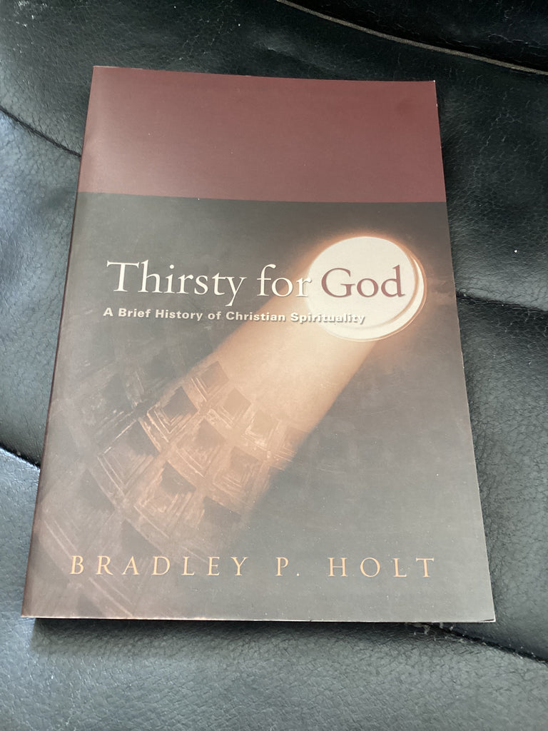 Thirsty for God - A Brief History of Christian Spirituality (Used Copy)
