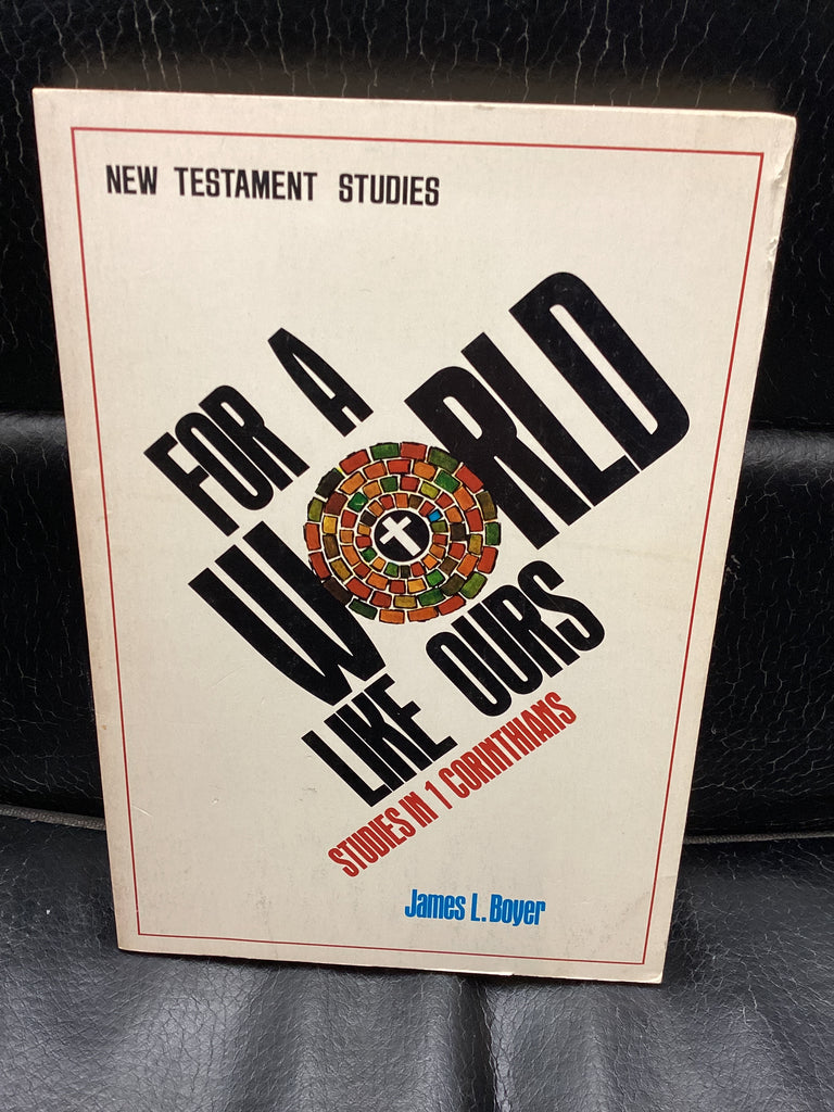 For a World Like Ours - Studies in 1 Corinthians (Used Copy)