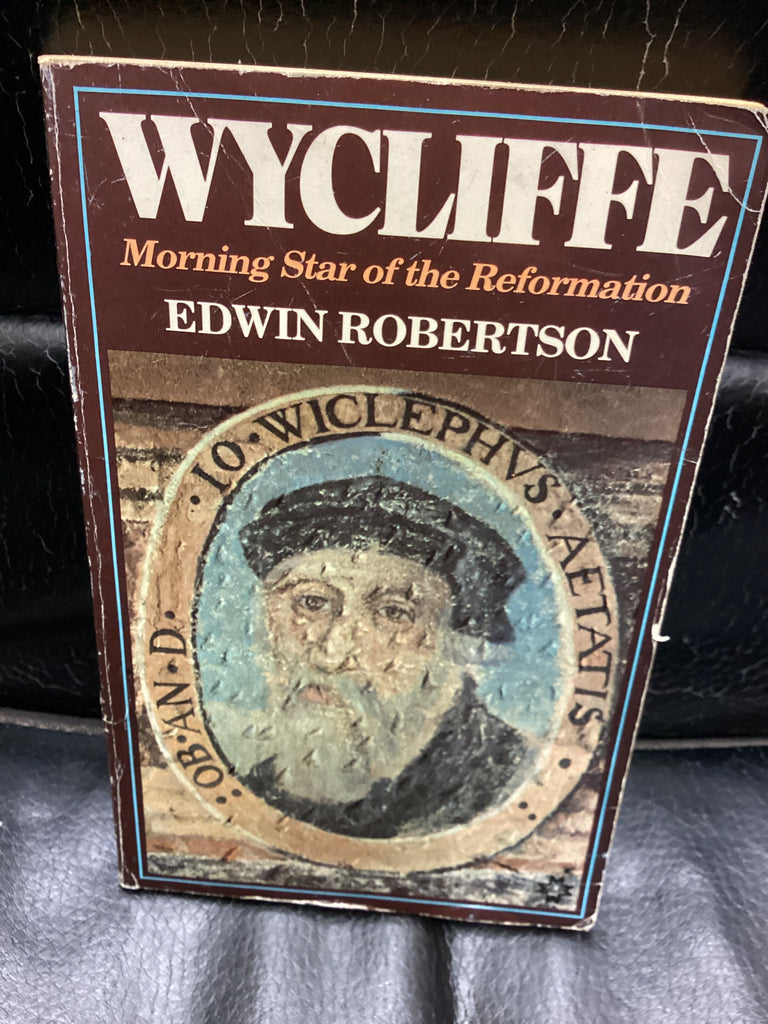 John Wycliffe - Morning Star of the Reformation (Used Copy)