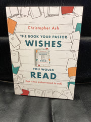 The Book Your Pastor Wishes You To Read - but is too embarrassed to ask (Used Copy)