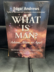 What is Man? Adam, Alien or Ape? (Used Copy)