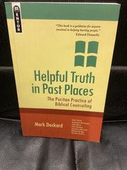 Helpful Truth in Past Places - The Puritan Practice of Biblical Counseling (Used Copy)