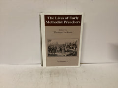 The Lives of Early Methodist Preachers Volume 1 (The John Gowan Collection)