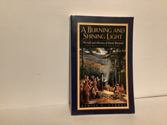 A Burning and Shining Light: The Life and Ministry of David Brainerd (John Gowan Collection)