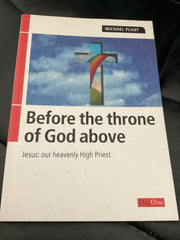 Before the Throne of God Above - Jesus: Our Heavenly High Priest (Used Copy)